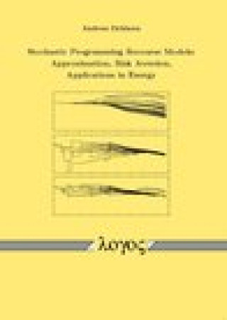 Buch Stochastic Programming Recourse Models: Approximation, Risk Aversion, Applications in Energy Andreas Eichhorn