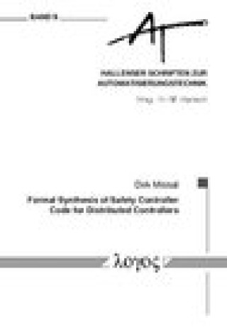 Knjiga Formal Synthesis of Safety Controller Code for Distributed Controllers Dirk Missal