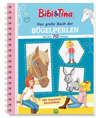 Carte Bibi & Tina Das große Buch der Bügelperlen. Mit über 70 pferdestarken Vorlagen 