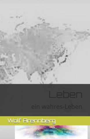 Könyv Leben: ein wahres-Leben Engelbert Rausch