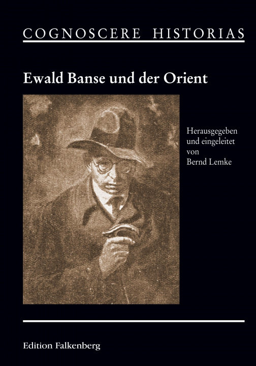 Kniha Ewald Banse und der Orient Bernd Lemke