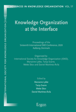 Kniha Knowledge Organization at the Interface: Proceedings of the Sixteenth International Isko Conference, 2020 Aalborg, Denmark International Society for Knowledge Orga