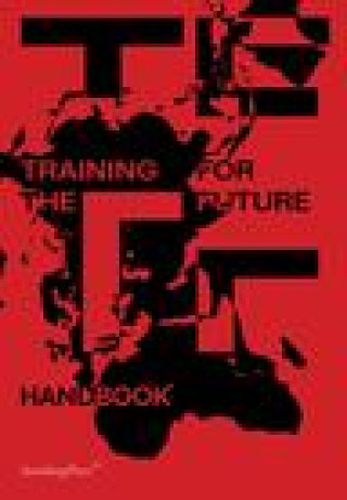 Kniha Training for the Future Florian Malzacher