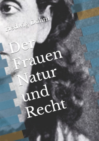 Kniha Frauen Natur und Recht Hedwig Dohm