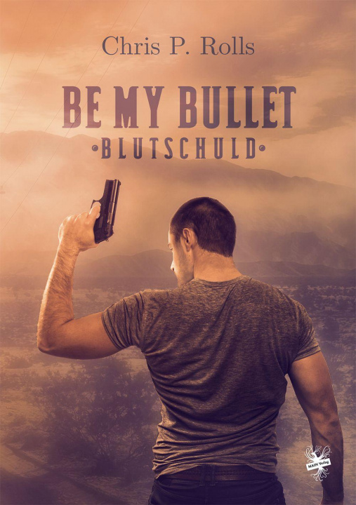 Buch Be my Bullet - Blutschuld 