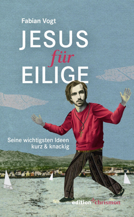 Buch Jesus für Eilige Fabian Vogt