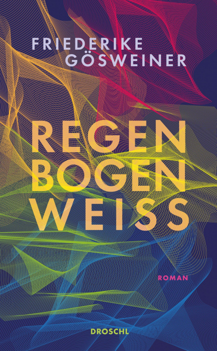 Buch Regenbogenweiß Friederike Gösweiner