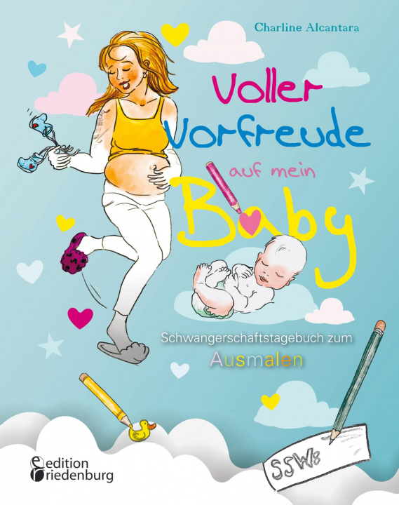Carte Voller Vorfreude auf mein Baby: Schwangerschaftstagebuch zum Ausmalen 