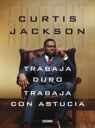 Carte Trabaja Duro, Trabaja Con Astucia Curtis Jackson 50 Cent