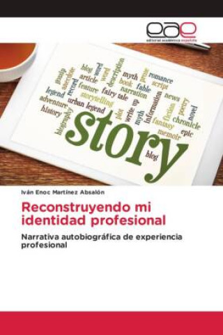 Buch Reconstruyendo mi identidad profesional Iván Enoc Martínez Absalón