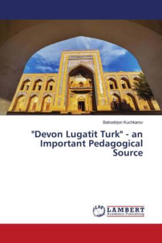 Könyv "Devon Lugatit Turk" - an Important Pedagogical Source 