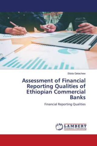 Carte Assessment of Financial Reporting Qualities of Ethiopian Commercial Banks 