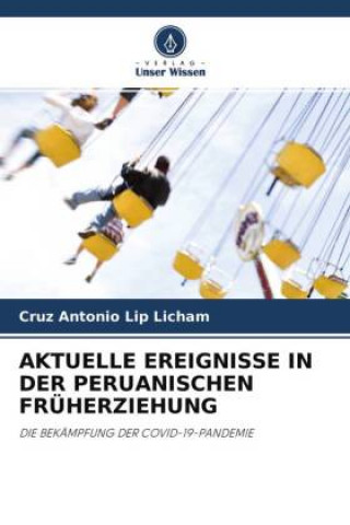 Kniha AKTUELLE EREIGNISSE IN DER PERUANISCHEN FRÜHERZIEHUNG 