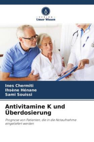 Boek Antivitamine K und Überdosierung Ihs?ne Hénane