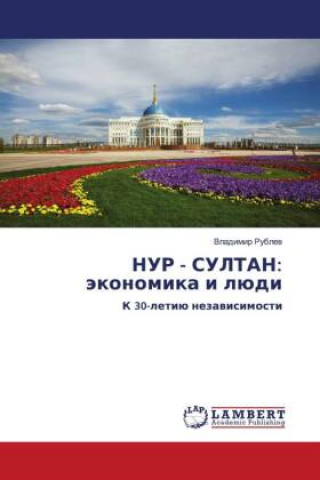 Libro NUR - SULTAN: äkonomika i lüdi Vladimir Rublew