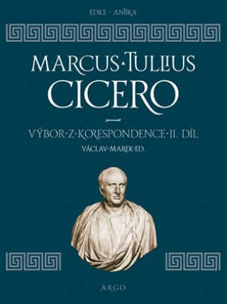 Book Výbor z korespondence II. díl Marcus Tullius Cicero