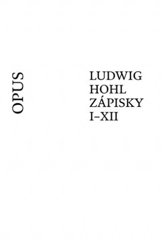 Book Ludwig Hohl Zápisky I-XII Ludwig Hohl