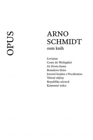 Könyv Arno Schmidt - Osm knih Arno Schmidt