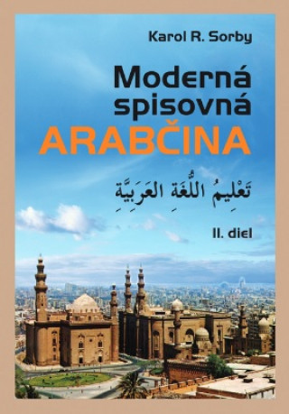 Kniha Moderná spisovná arabčina II.diel Karol R. Sorby