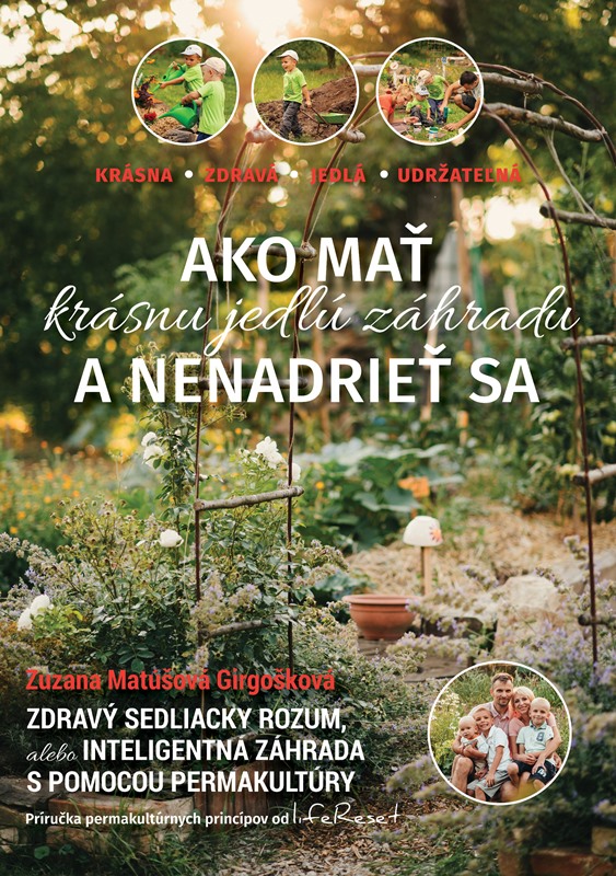 Книга Ako mať krásnu jedlú záhradu a nenadrieť sa Zuzana Matúšová Girgošková
