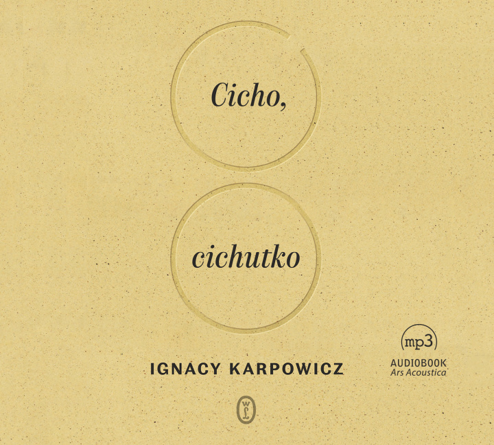 Kniha CD MP3 Cicho, cichutko Ignacy Karpowicz