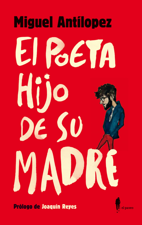 Книга El poeta hijo de su madre MIGUEL ANTILOPEZ