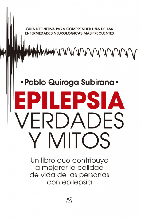 Könyv Epilepsia: Verdades y mitos PABLO QUIROGA SUBIRANA