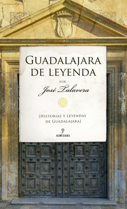 Kniha Guadalajara de leyenda JOSE TALAVERA