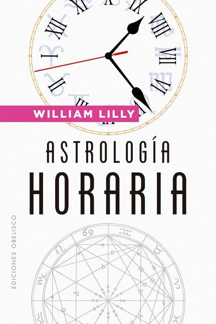 Kniha Astrologia Horaria William Lilly