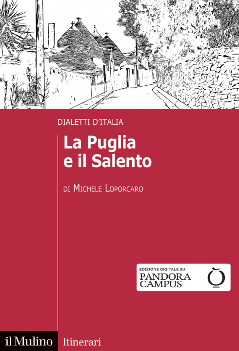 Carte Puglia e il Salento. Dialetti d'Italia Michele Loporcaro