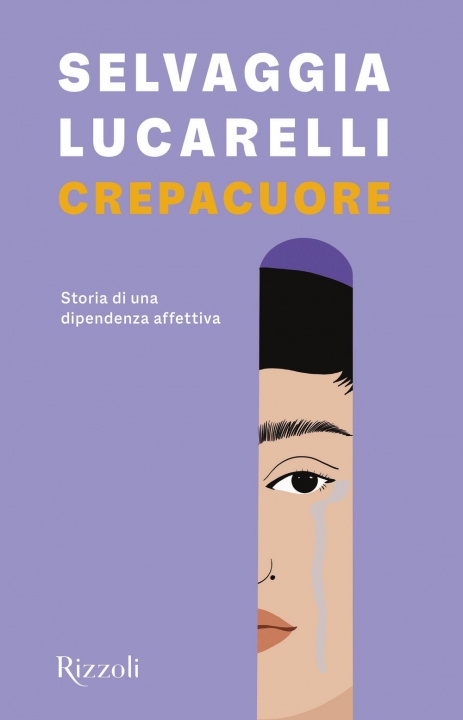 Kniha Crepacuore Selvaggia Lucarelli