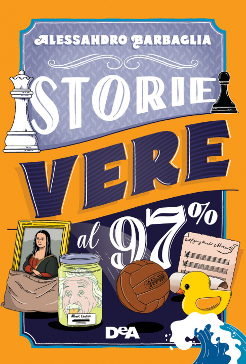 Kniha Storie vere al 97% Alessandro Barbaglia