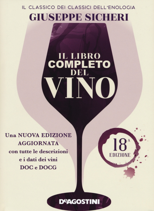Könyv libro completo del vino. Con tutte le descrizioni e i dati aggiornati dei vini DOC e DOCG Giuseppe Sicheri