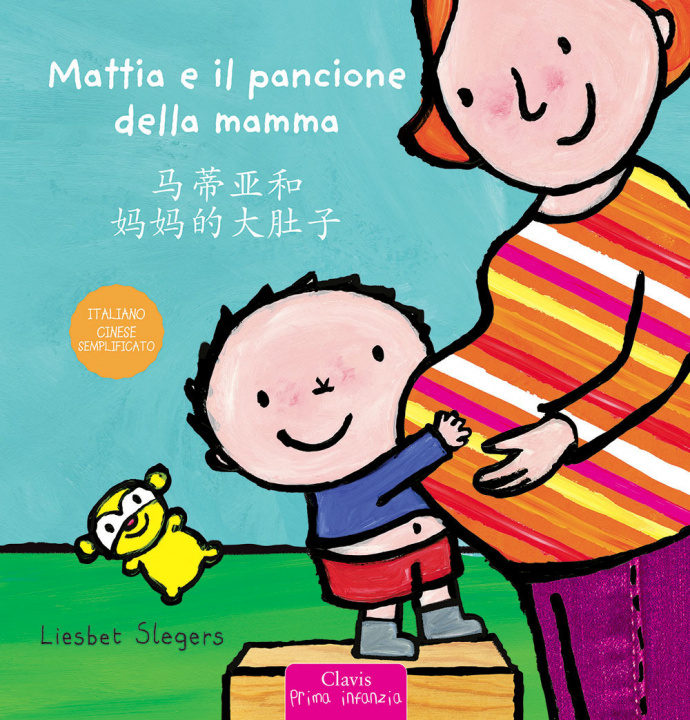 Kniha Mattia e il pancione della mamma. Ediz. italiana e cinese semplificato Liesbet Slegers