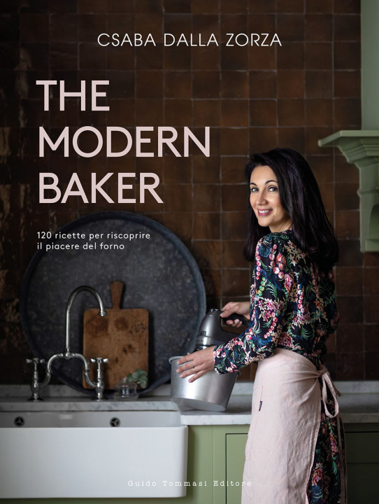 Книга modern baker. 120 ricette per riscoprire il piacere del forno Csaba Dalla Zorza