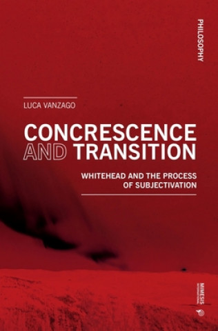 Carte Concrescence and Transition Luca Vanzago