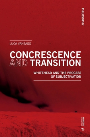 Książka Concrescence and Transition Luca Vanzago