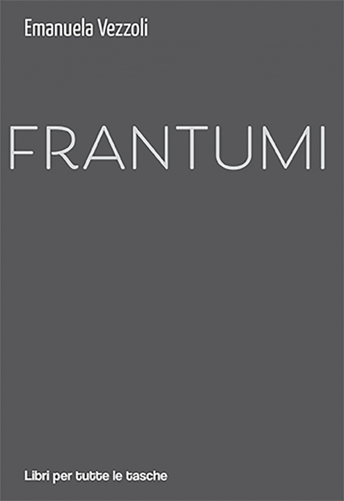 Buch Frantumi Emanuela Vezzoli
