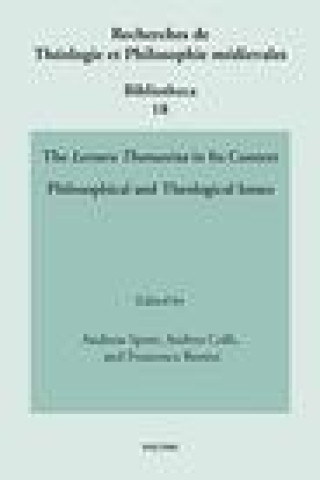 Kniha The 'Lectura Thomasina' in Its Context: Philosophical and Theological Issues F. Bonini