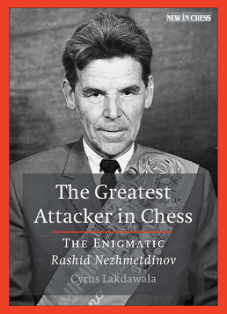 Könyv Greatest Attacker in Chess Cyrus Lakdawala