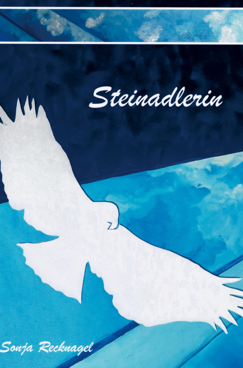 Knjiga Steinadlerin Sonja Recknagel