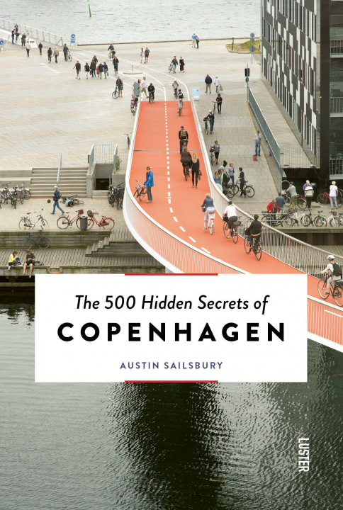 Книга 500 Hidden Secrets of Copenhagen Austin Sailsbury