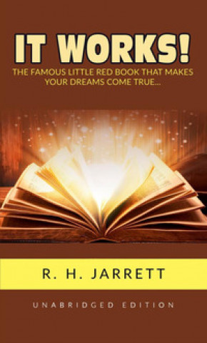 Carte It works! The famous little red book that makes your dreams come true... R. H. Jarret
