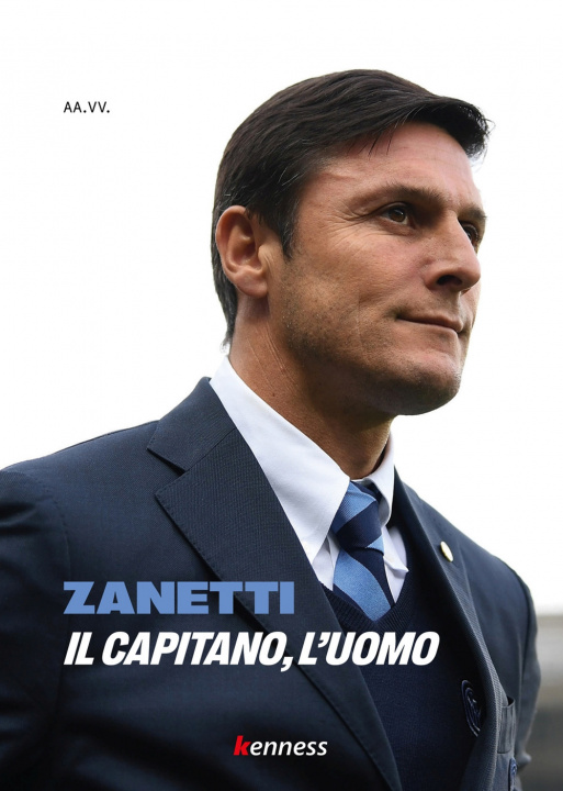 Könyv Zanetti. Il capitano, l'uomo 