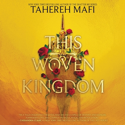 Audio This Woven Kingdom Tahereh Mafi