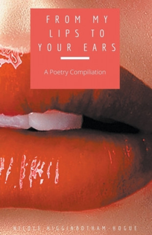 Buch From My Lips to Your Ears Nicole Higginbotham-Hogue