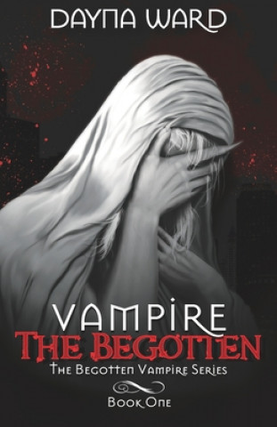 Knjiga Vampire The Begotten Dayna Ward