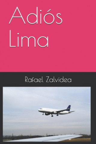 Knjiga Adios Lima Rafael Zalvidea