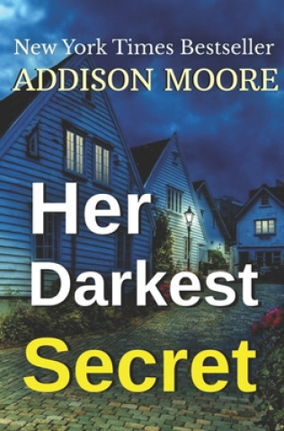 Knjiga Her Darkest Secret Addison Moore