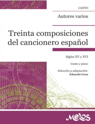 Buch Treinta composiciones del cancionero espanol Eduardo Grau
